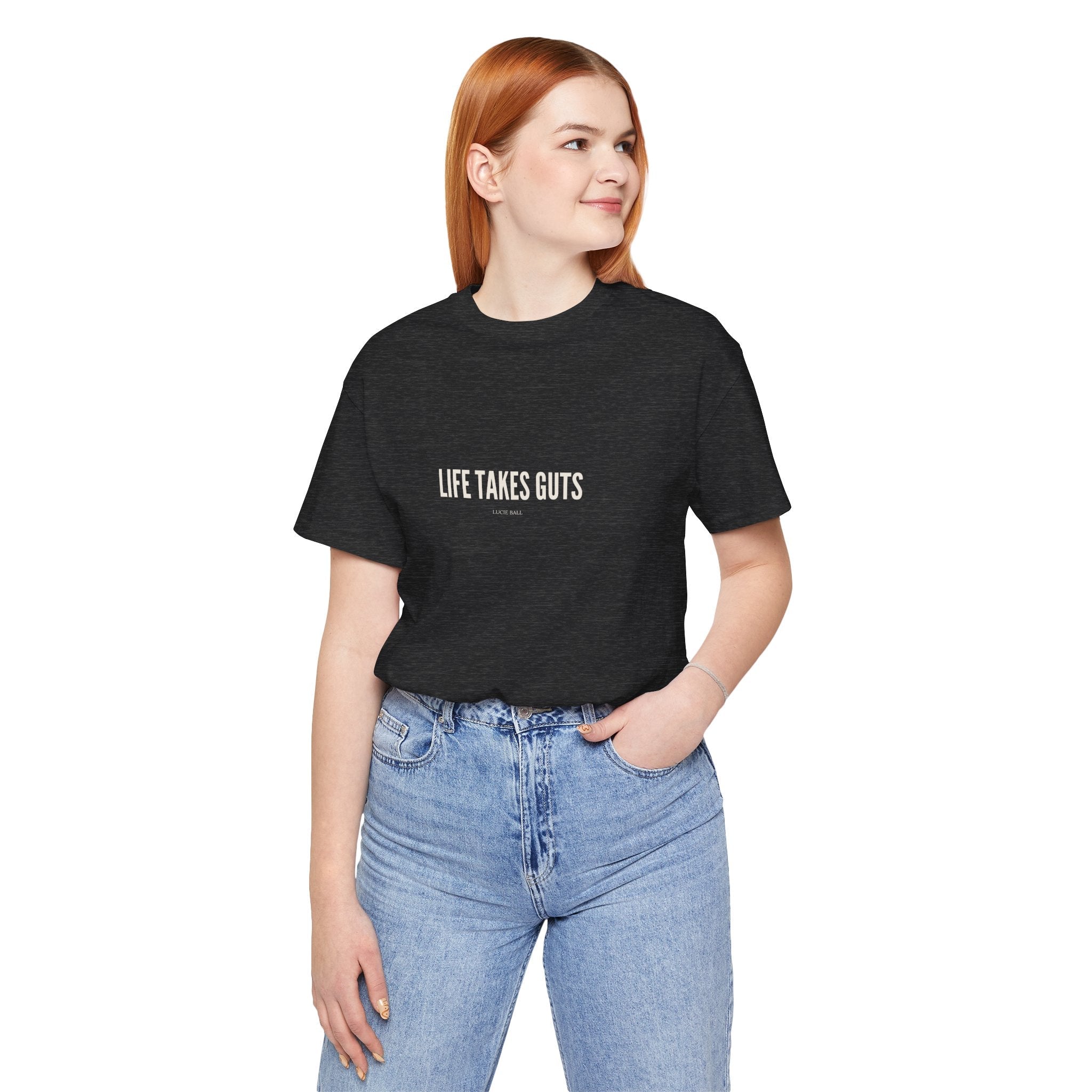 Lucille Ball "Life Takes Guts" Tee, Motivational T-shirt